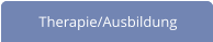 Therapie/Ausbildung